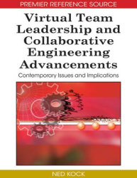 Virtual Team Leadership and Collaborative Engineering Advancements - Contemporary Issues and Implications