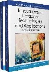 Handbook of Research on Innovations in Database Technologies and Applications - Current and Future Trends