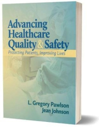 Advancing Healthcare Quality & Safety - Protecting Patients, Improving Lives
