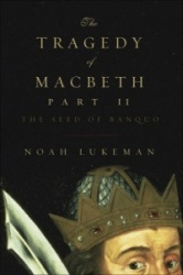 The Tragedy of Macbeth Part II - The Seed of Banquo