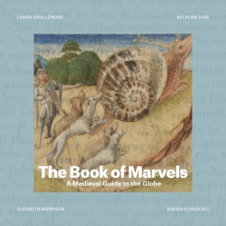 The Book of Marvels - A Medieval Guide to the Globe
