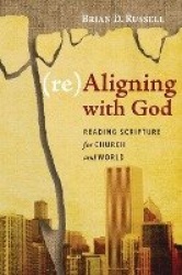 (Re)Aligning with God - Reading Scripture for Church and World