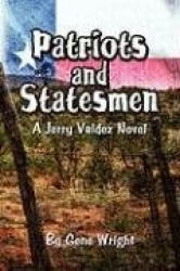 Patriots and Statesmen: A Jerry Valdez Novel