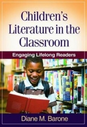 Children's Literature in the Classroom - Engaging Lifelong Readers
