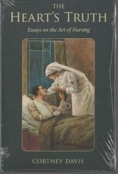 The Heart's Truth - Essays on the Art of Nursing