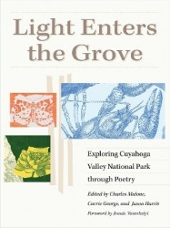 Light Enters the Grove - Exploring Cuyahoga Valley National Park Through Poetry