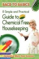 A Practical and Simple Guide to Chemical-Free House Keeping