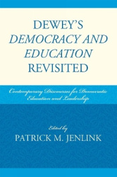 Dewey's Democracy and Education Revisited - Contemporary Discourses for Democratic Education and Leadership