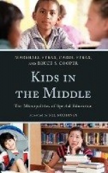 Kids in the Middle - The Micro Politics of Special Education