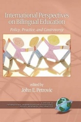 International Perspectives on Bilingual Education - Policy, Practice, and Controversy