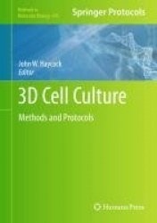3D Cell Culture : Methods and Protocols