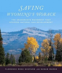 Saving Wyoming's Hoback - The Grassroots Movement That Stopped Natural Gas Development