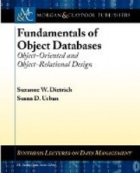 Fundamentals of Object Databases - Object-Oriented and Object-Relational Design