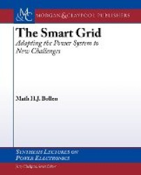 The Smart Grid: Adapting the Power System to New Challenges
