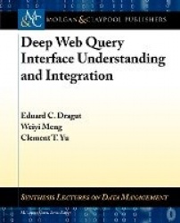 Deep Web Query Interface Understanding and Integration