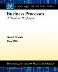 Business Processes: A Database Perspective