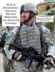 War in Afghanistan - Strategy, Military Operations, and Issues for Congress