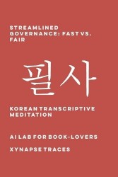 Streamlined Governance - Fast vs. Fair