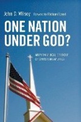 One Nation Under God? - An Evangelical Critique of Christian America