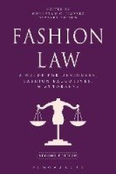 Fashion Law - A Guide for Designers, Fashion Executives, and Attorneys