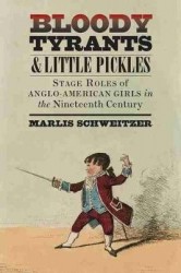 Bloody Tyrants and Little Pickles - Stage Roles of Anglo-American Girls in the Nineteenth Century