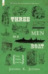 Three Men in a Boat - To Say Nothing of the Dog