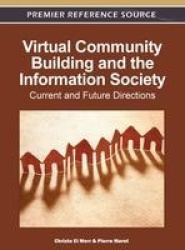 Virtual Community Building and the Information Society - Current and Future Directions