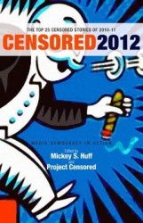 Censored 2012 - The Top 25 Censored Stories of 2010-11