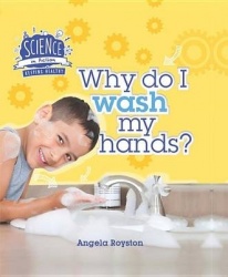 Why Do I Wash My Hands?