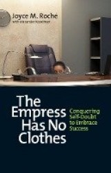 The Empress Has No Clothes; Conquering Self-Doubt to Embrace Success