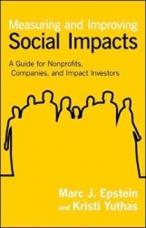 Measuring and Improving Social Impacts: A Guide for Nonprofits, Companies, and Social Enterprises