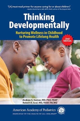 Thinking Developmentally - Nurturing Wellness in Childhood to Promote Lifelong Health