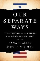 Our Separate Ways - The Struggle for the Future of the U.S.-Israel Alliance