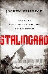 Stalingrad - The City that Defeated the Third Reich