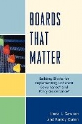 Boards that Matter - Building Blocks for Implementing Coherent Governance' and Policy Governance'