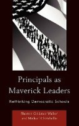 Principals as Maverick Leaders - Rethinking Democratic Schools