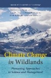 Climate Change in Wildlands - Pioneering Approaches to Science and Management