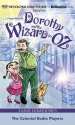 Dorothy and the Wizard in Oz: A Radio Dramatization