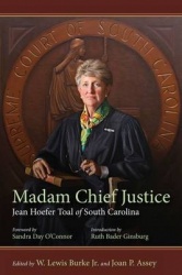 Madam Chief Justice - Jean Hoefer Toal of South Carolina