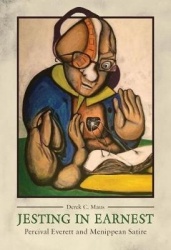 Jesting in Earnest - Percival Everett and Menippean Satire