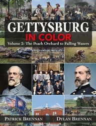Gettysburg in Color - Volume 2: The Peach Orchard to Falling Waters