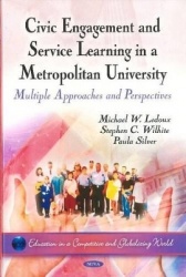 Civic Engagement & Service Learning in a Metropolitan University - Multiple Approaches & Perspectives
