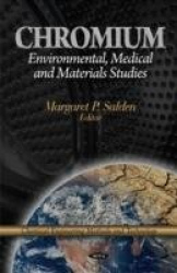 Chromium - Environmental, Medical & Materials Studies