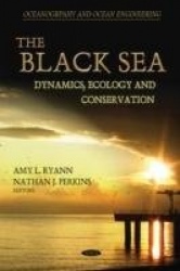 Black Sea - Dynamics, Ecology & Conservation