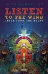 Listen to the Wind, Speak from the Heart