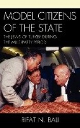 Model Citizens of the State - The Jews of Turkey during the Multi-Party Period