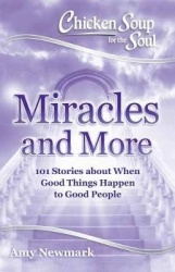 Chicken Soup for the Soul: Miracles and More