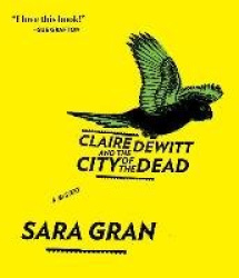 Claire DeWitt and the City of the Dead