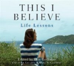 This I Believe - Life Lessons