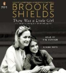 There Was a Little Girl - The Real Story of My Mother and Me